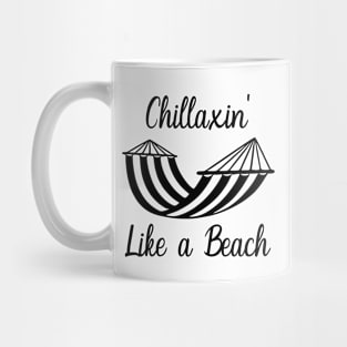 Chillaxin' Like A Beach Mug